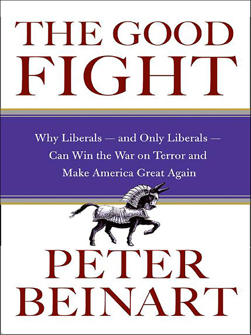 Title details for The Good Fight by Peter Beinart - Available
